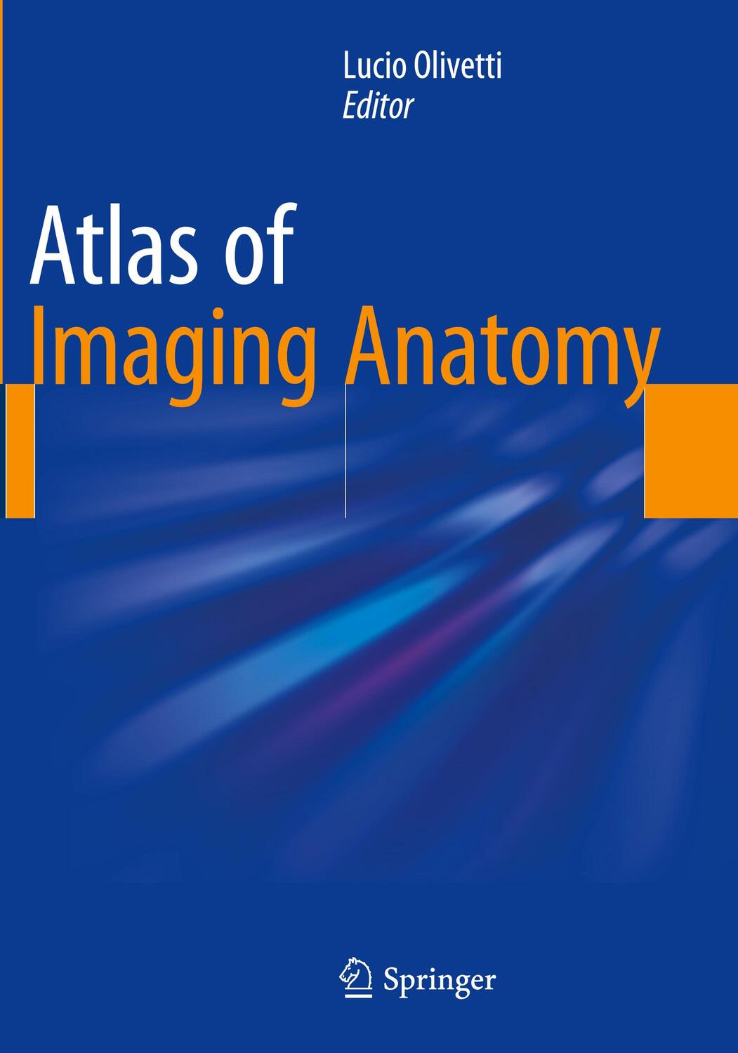 Cover: 9783319364339 | Atlas of Imaging Anatomy | Lucio Olivetti | Taschenbuch | Paperback