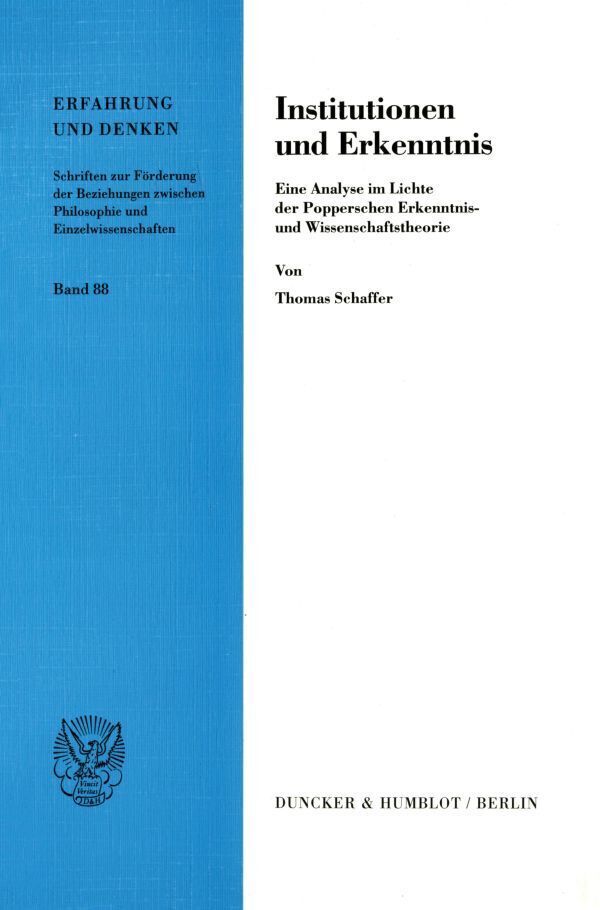 Cover: 9783428104512 | Institutionen und Erkenntnis. | Thomas Schaffer | Taschenbuch | 344 S.