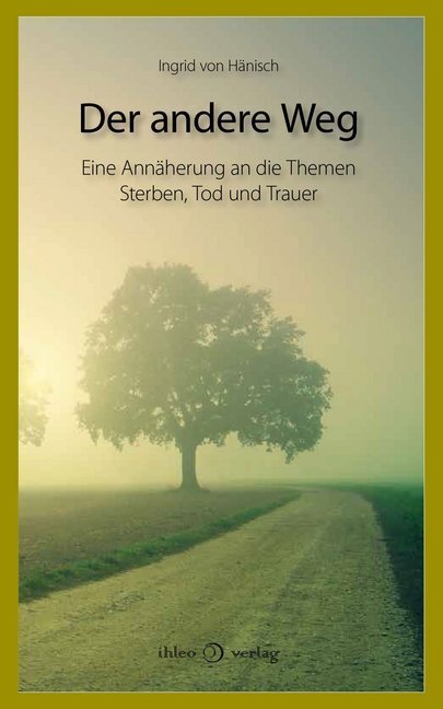 Cover: 9783966660075 | Der andere Weg | Ingrid von Hänisch | Buch | Mit Lesebändchen | 160 S.