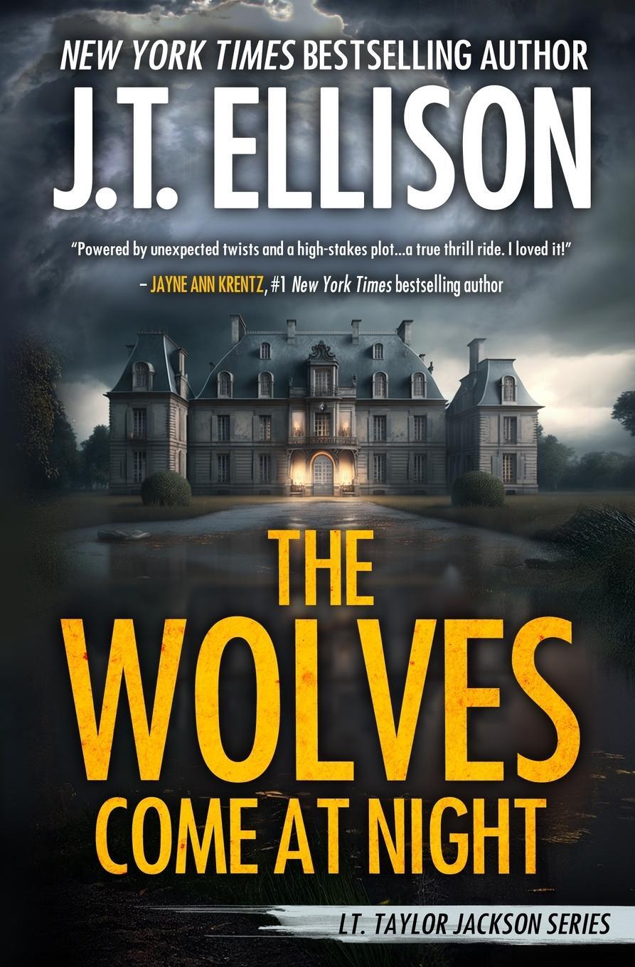 Cover: 9781948967532 | The Wolves Come at Night | A Taylor Jackson Novel | J. T. Ellison