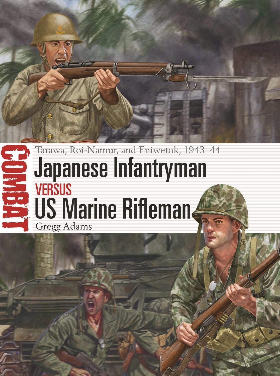Autor: 9781472857910 | Japanese Infantryman vs US Marine Rifleman | Gregg Adams | Taschenbuch