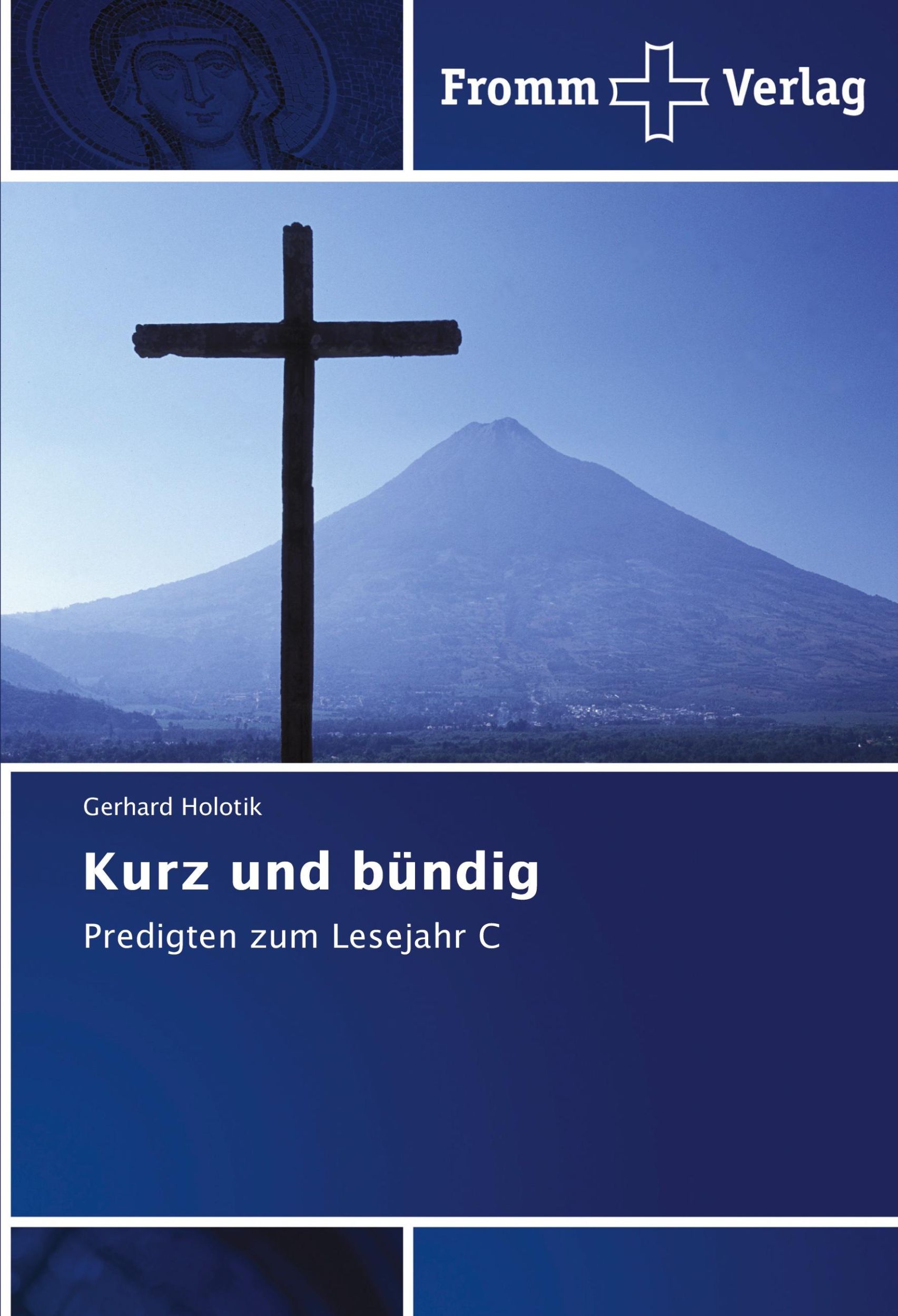 Cover: 9786202442732 | Kurz und bündig | Predigten zum Lesejahr C | Gerhard Holotik | Buch