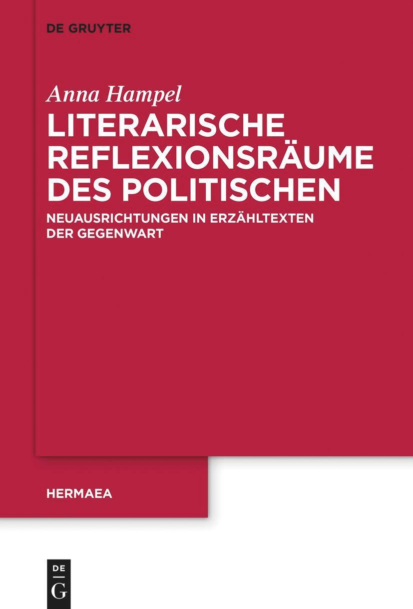 Cover: 9783111115870 | Literarische Reflexionsräume des Politischen | Anna Hampel | Buch
