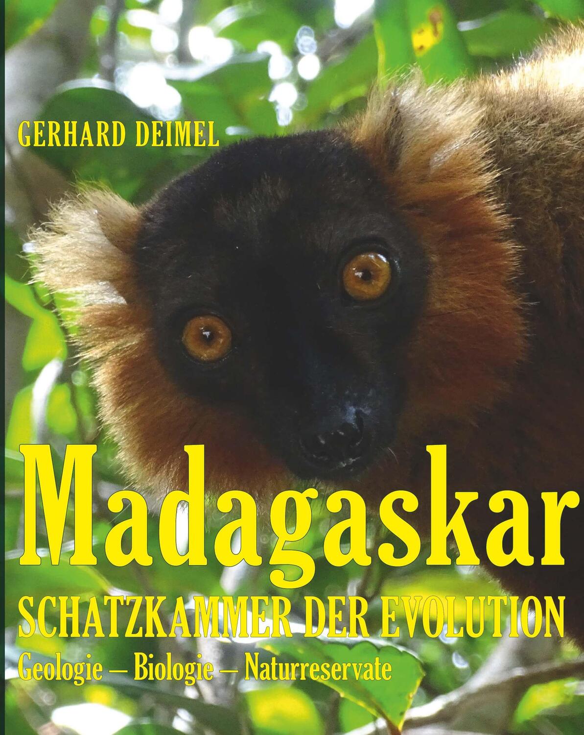 Cover: 9783991525424 | MADAGASKAR - SCHATZKAMMER DER EVOLUTION | Gerhard Deimel | Buch | 2023