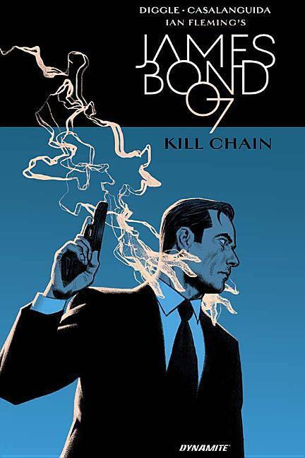 Cover: 9781524105952 | James Bond: Kill Chain HC | Andy Diggle | Buch | Englisch | 2018