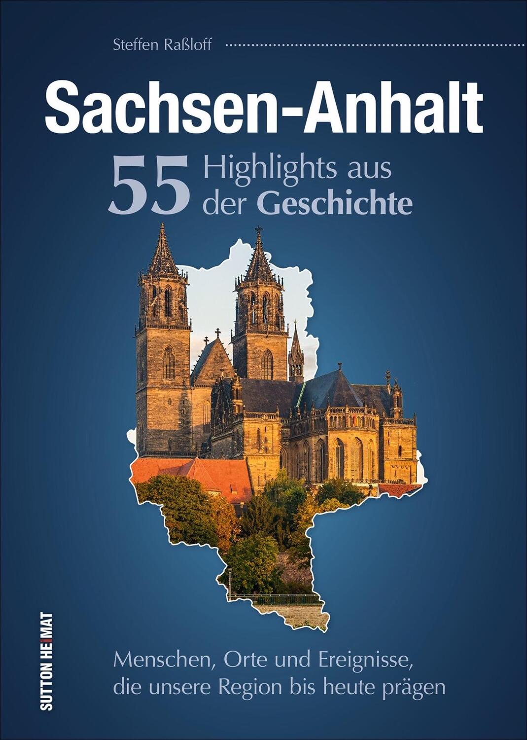Cover: 9783963031625 | Sachsen-Anhalt. 55 Highlights aus der Geschichte | Steffen Raßloff