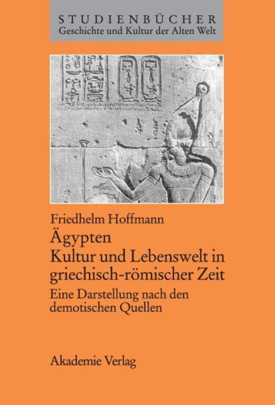 Cover: 9783050033082 | Ägypten, Kultur und Lebenswelt in griechisch-römischer Zeit | Hoffmann
