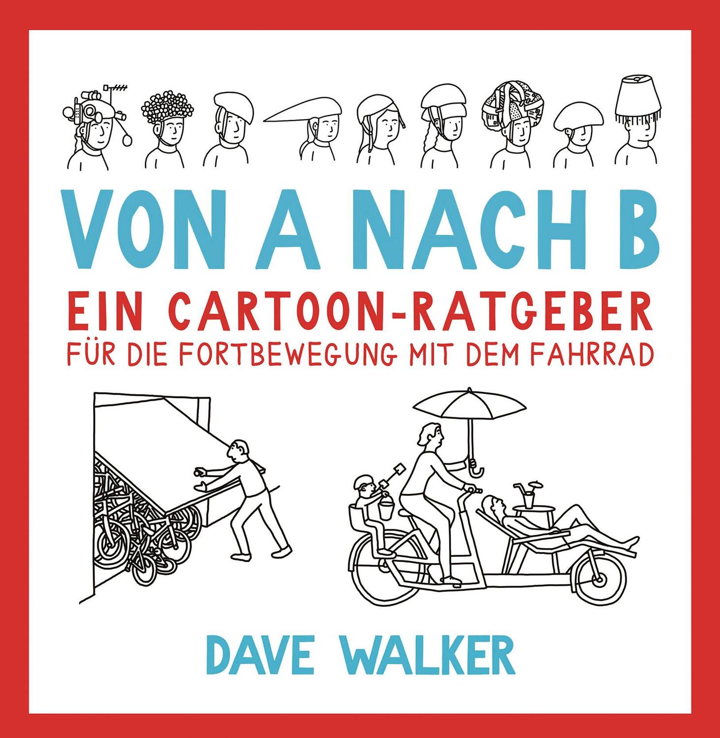 Cover: 9783957260659 | Von A nach B | Dave Walker | Taschenbuch | 128 S. | Deutsch | 2022