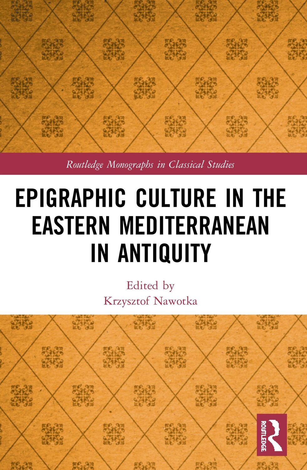 Cover: 9780367535407 | Epigraphic Culture in the Eastern Mediterranean in Antiquity | Nawotka