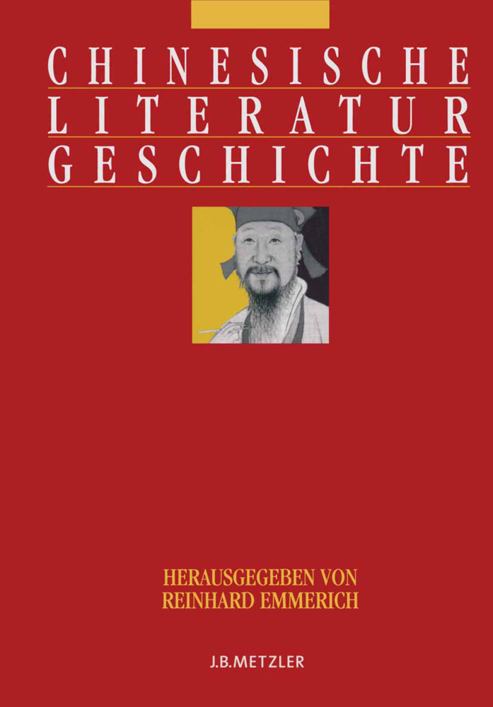 Cover: 9783476016072 | Chinesische Literaturgeschichte | Reinhard Emmerich | Buch | 2004