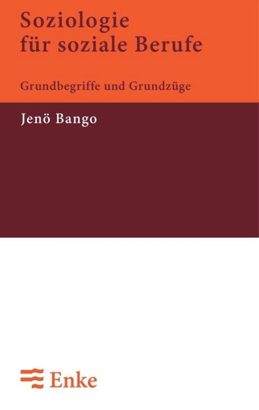 Cover: 9783828245006 | Soziologie für soziale Berufe | Grundbegriffe und Grundzüge | Bango