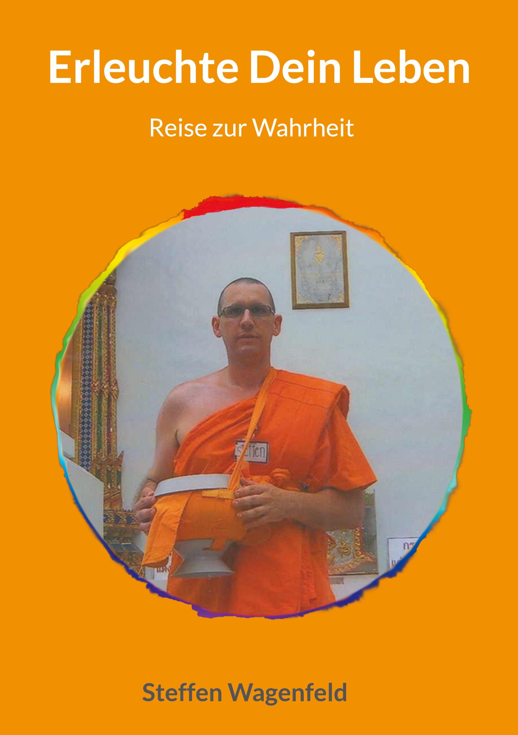 Cover: 9783759722478 | Erleuchte Dein Leben | Reise zur Wahrheit | Steffen Wagenfeld | Buch