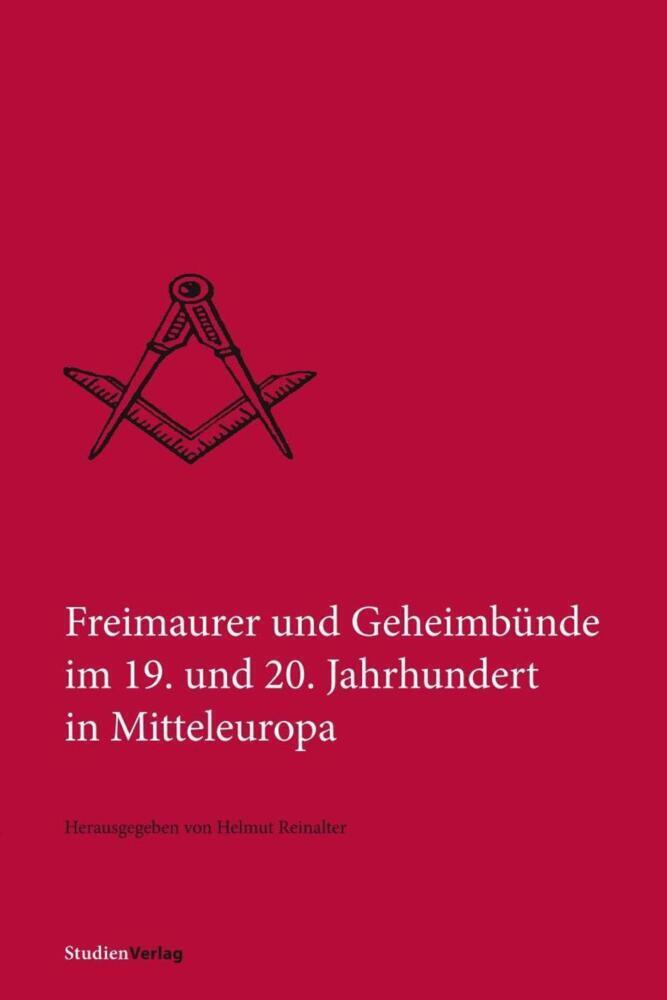 Cover: 9783706515115 | Freimaurer und Geheimbünde im 19. und 20. Jahrhundert in Mitteleuropa