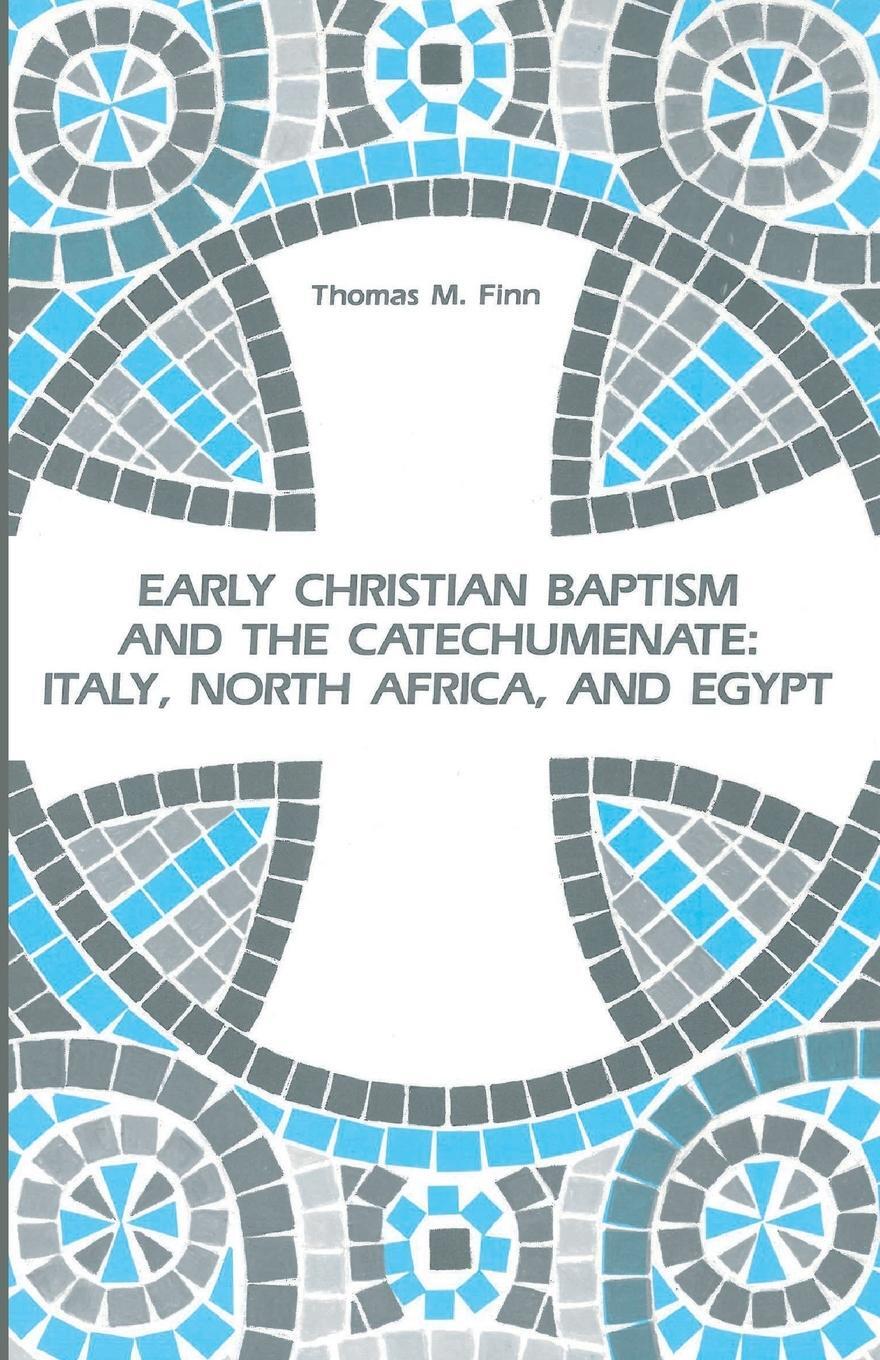 Cover: 9781725286559 | Early Christian Baptism and the Catechumenate | Thomas M. Finn | Buch