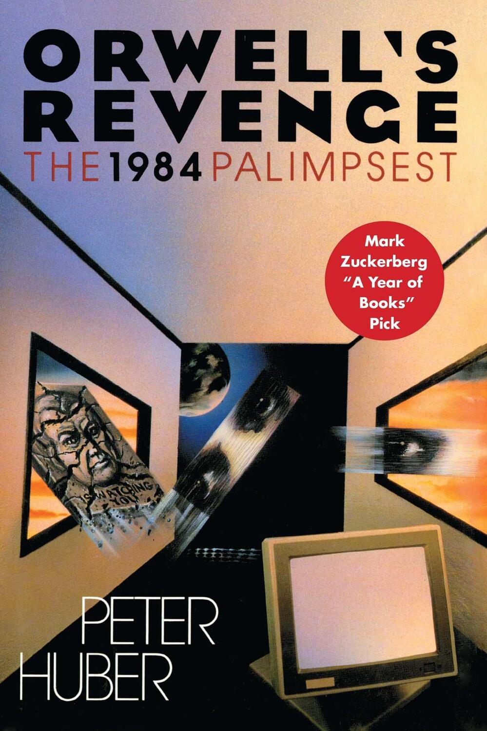 Cover: 9781501127700 | Orwell's Revenge: The 1984 Palimpsest | Peter Huber | Taschenbuch