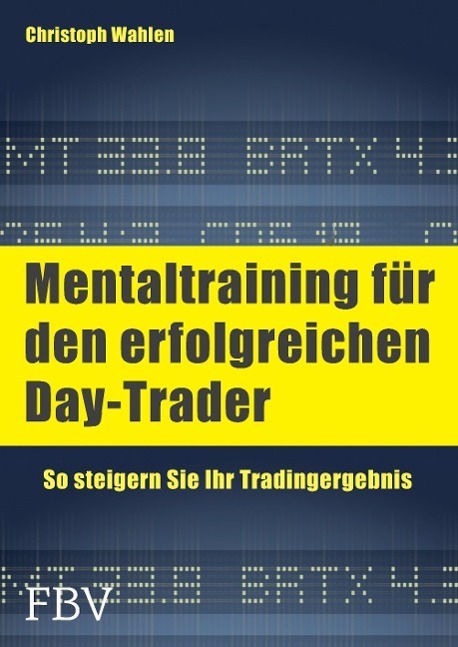 Cover: 9783898794435 | Mentaltraining für den erfolgreichen Day-Trader | Christoph D. Wahlen
