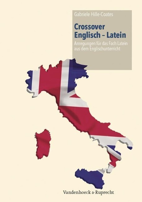 Cover: 9783525710845 | Crossover Englisch - Latein | Gabriele Hille-Coates | Taschenbuch