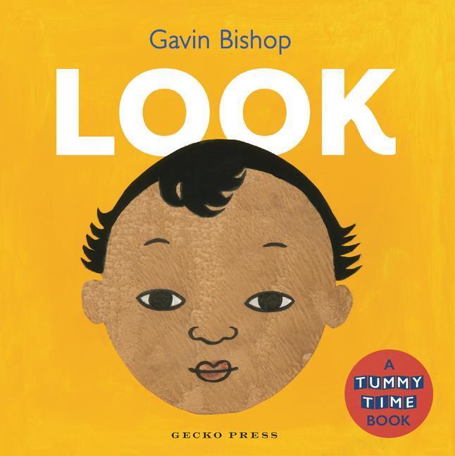 Cover: 9781776575015 | Look | A Tummy Time Book | Gavin Bishop | Buch | Papp-Bilderbuch