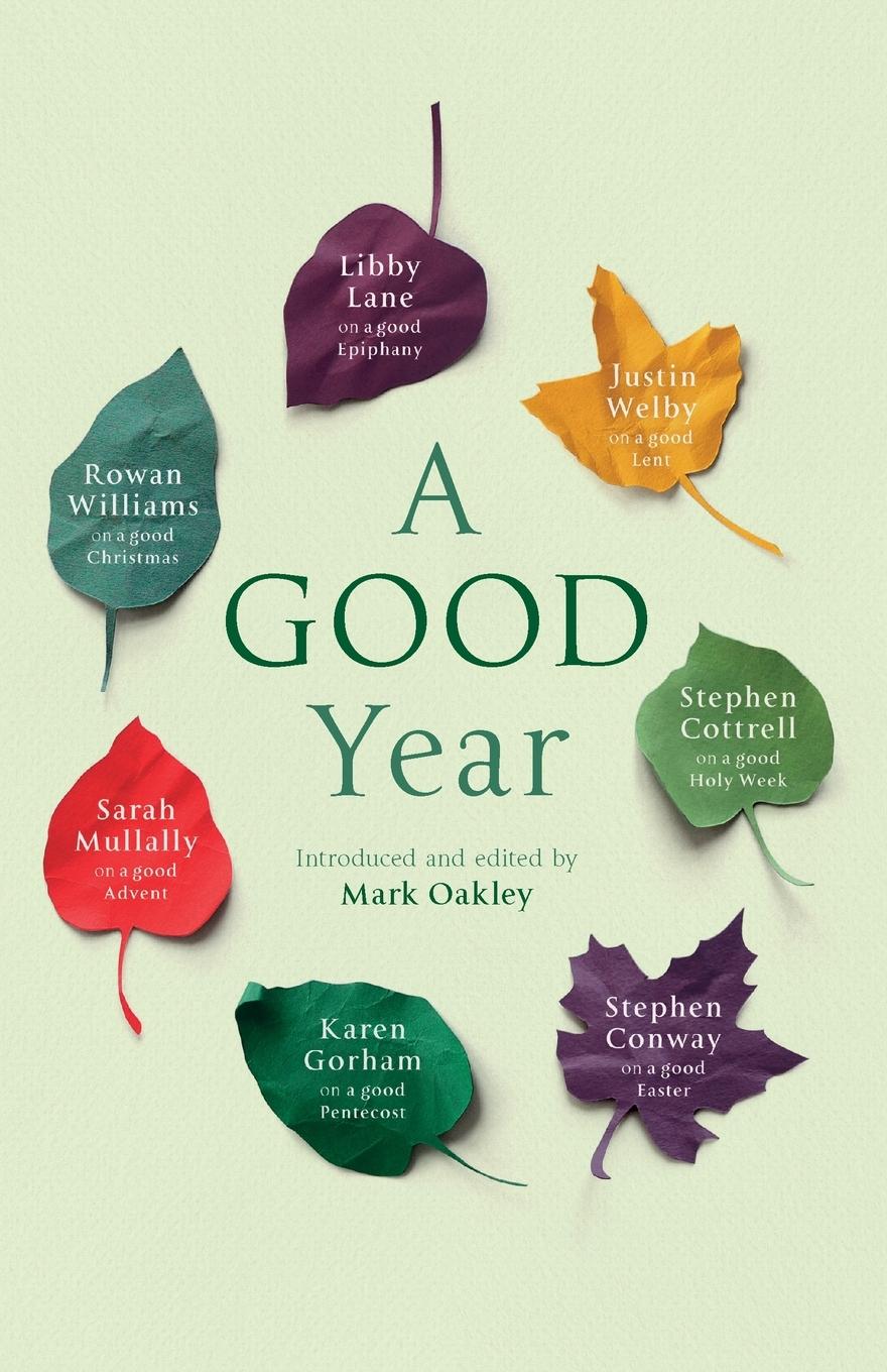 Cover: 9780281077038 | A Good Year | Mark Oakley | Taschenbuch | Englisch | 2016 | SPCK