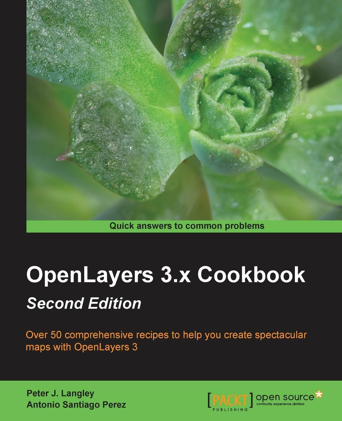 Cover: 9781785287756 | OpenLayers 3.x Cookbook Second Edition | Peter J. Langley (u. a.)