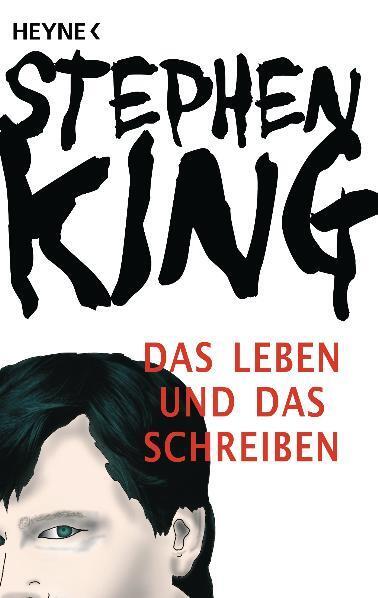 Cover: 9783453435742 | Das Leben und das Schreiben | Memoiren | Stephen King | Taschenbuch