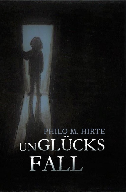 Cover: 9783746754963 | Unglücksfall | Philo Hirte | Taschenbuch | 296 S. | Deutsch | 2018