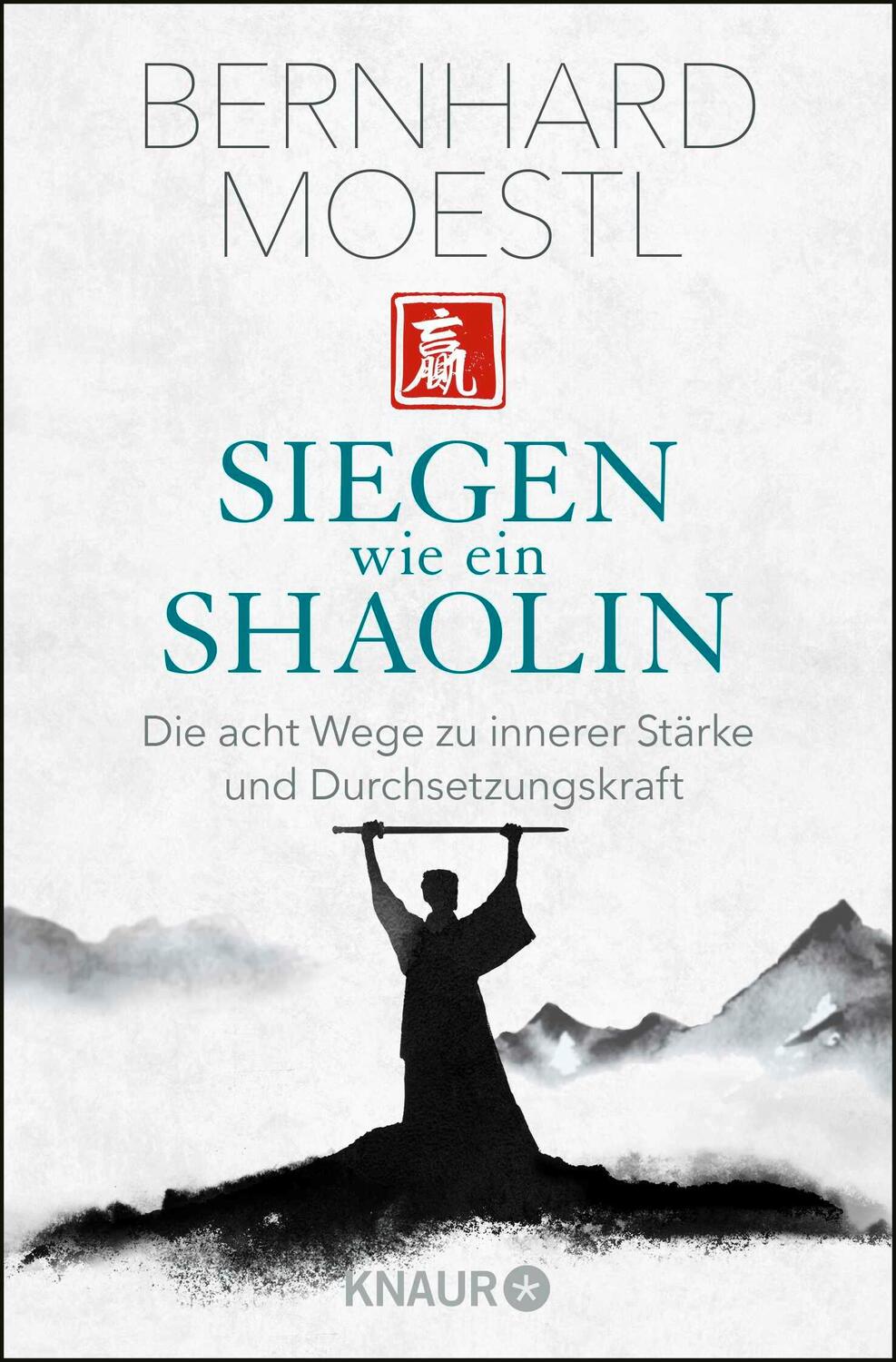 Cover: 9783426789957 | Siegen wie ein Shaolin | Bernhard Moestl | Taschenbuch | Paperback