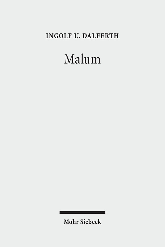 Malum - Dalferth, Ingolf U.