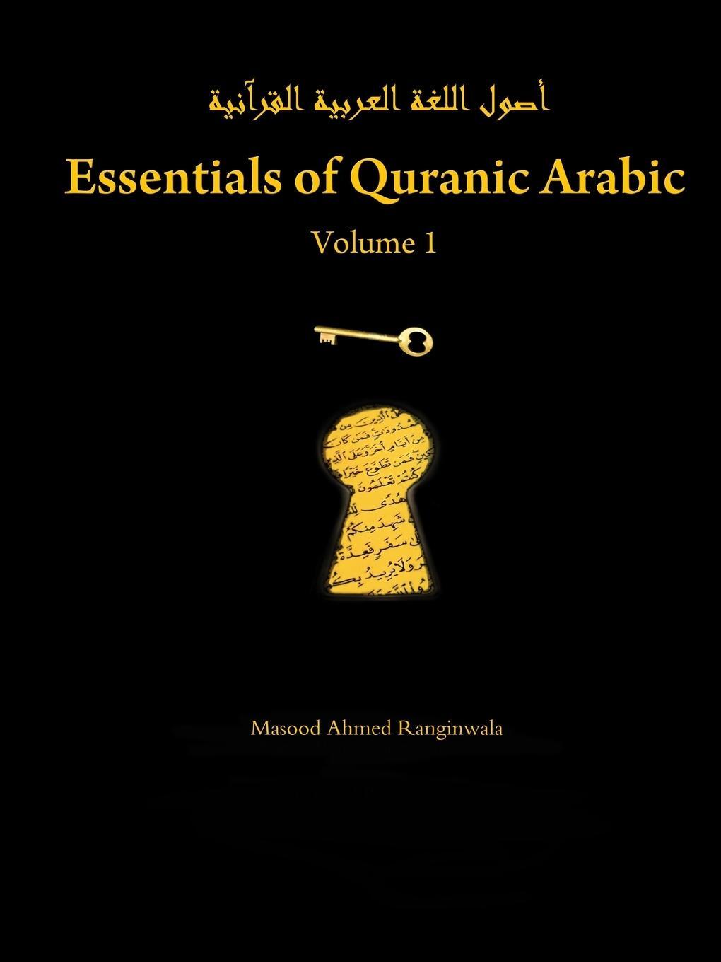 Cover: 9781257644988 | Essentials of Quranic Arabic | Volume 1 | Masood Ranginwala | Buch