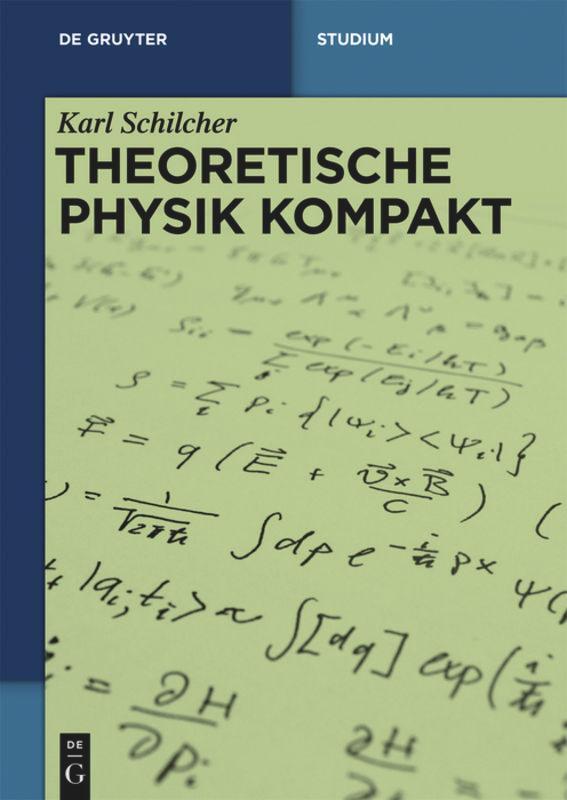 Cover: 9783110361971 | Theoretische Physik kompakt | Karl Schilcher | Taschenbuch | Paperback