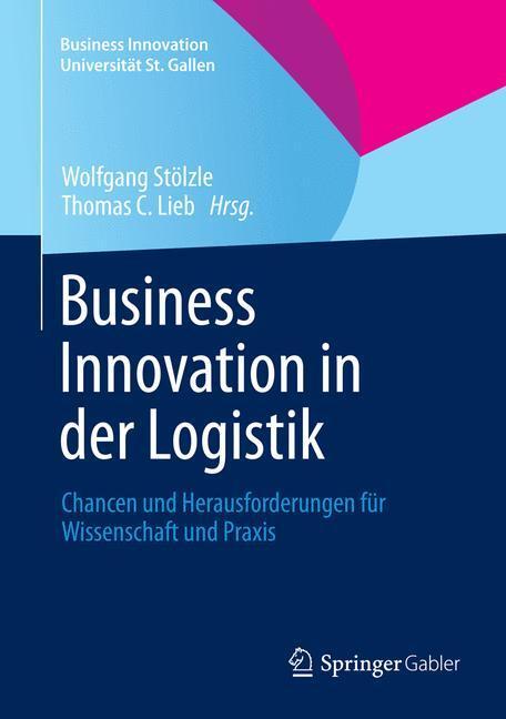 Cover: 9783658006433 | Business Innovation in der Logistik | Wolfgang Stölzle (u. a.) | Buch