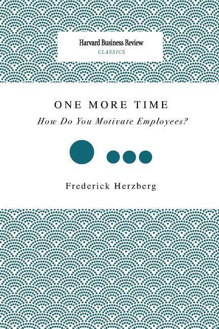 Cover: 9781633695191 | One More Time: How Do You Motivate Employees? | Frederick Herzberg