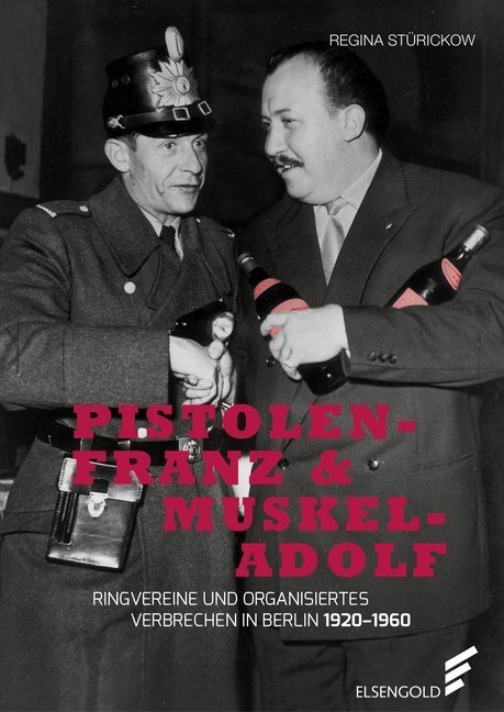 Cover: 9783962010010 | Pistolen-Franz &amp; Muskel-Adolf | Regina Stürickow | Buch | 208 S.