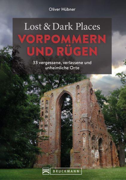 Bild: 9783734324697 | Lost &amp; Dark Places Vorpommern und Rügen | Oliver Hübner | Taschenbuch
