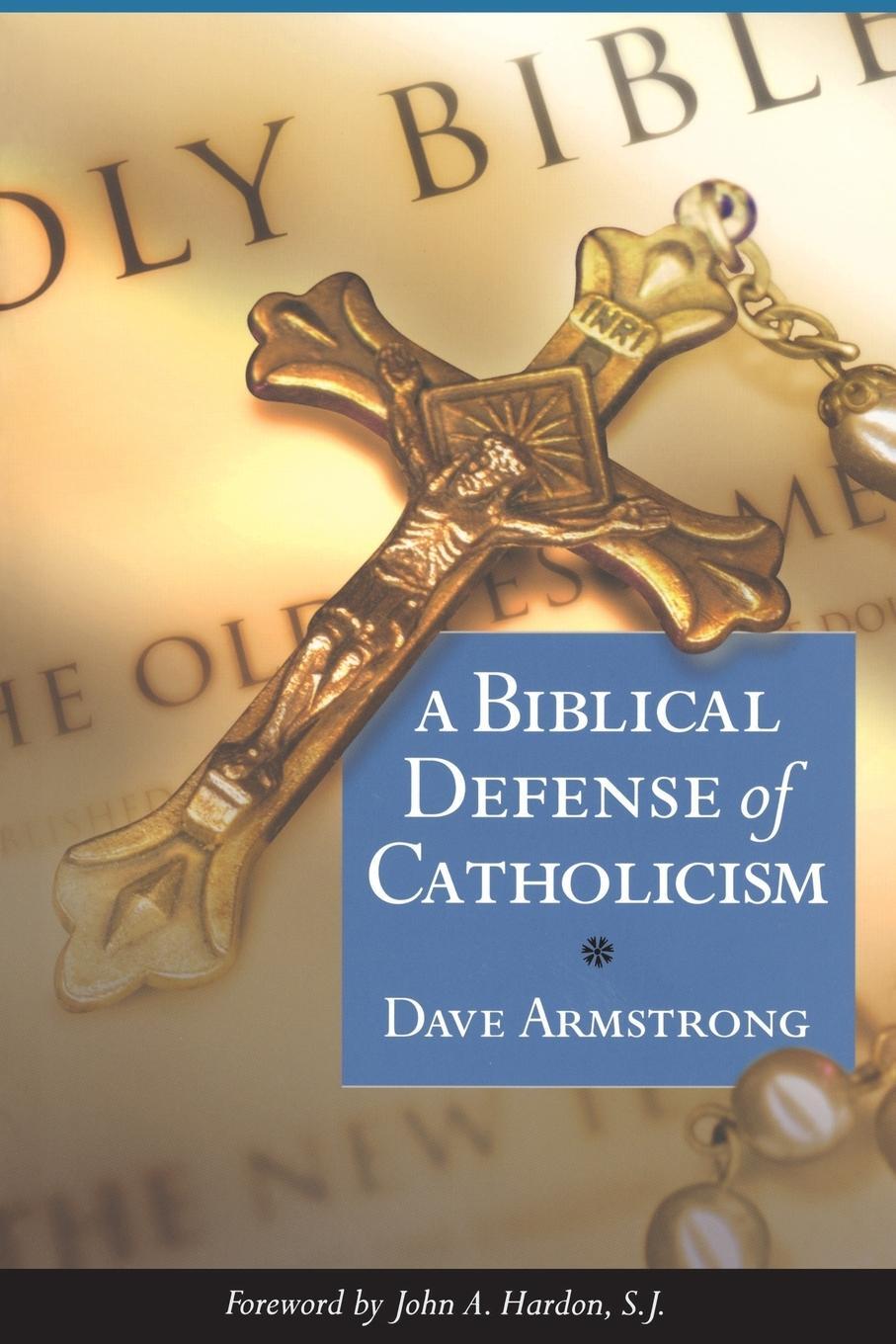 Cover: 9781622828845 | Biblical Defense of Catholicism | Dave Armstrong | Taschenbuch | 2003