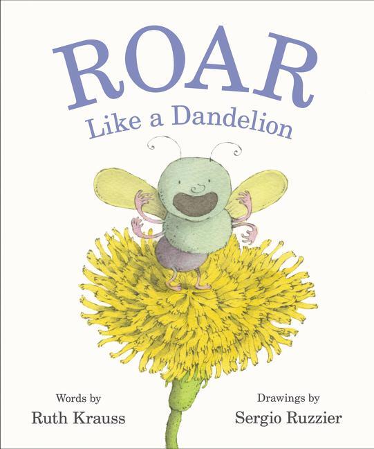 Cover: 9780062680075 | Roar Like a Dandelion | Ruth Krauss | Buch | Englisch | 2019