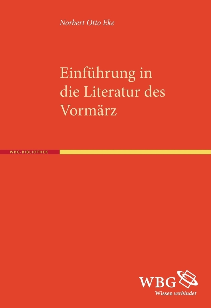 Cover: 9783534268825 | Literatur des Vormärz | Norbert Otto Eke | Taschenbuch | 167 S. | 2017