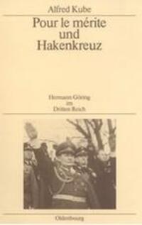 Cover: 9783486531220 | Pour le mérite und Hakenkreuz | Hermann Göring im Dritten Reich | Kube