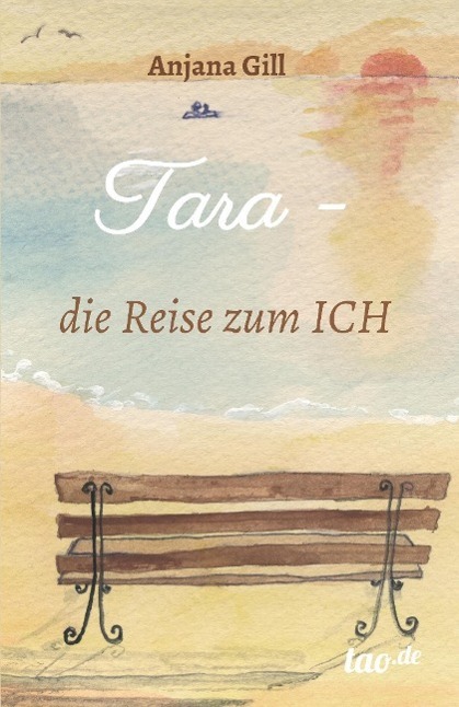 Cover: 9783958024243 | Tara - die Reise zum Ich | Anjana Gill | Taschenbuch | 2015