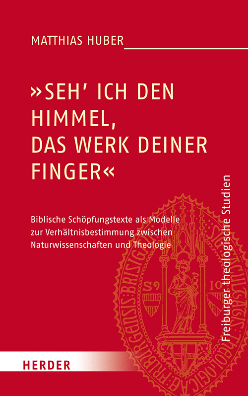 Cover: 9783451391460 | "Seh ich den Himmel, das Werk deiner Finger" | Matthias Huber | Buch
