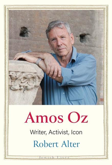 Cover: 9780300250176 | Amos Oz | Writer, Activist, Icon | Robert Alter | Buch | Jewish Lives