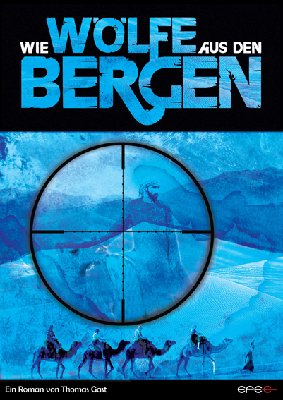 Cover: 9783943288155 | Wie Wölfe aus den Bergen | Folgeroman zu Nächte des Jägers | Gast