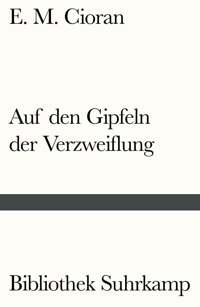 Cover: 9783518241622 | Auf den Gipfeln der Verzweiflung | E. M. Cioran | Taschenbuch | 179 S.