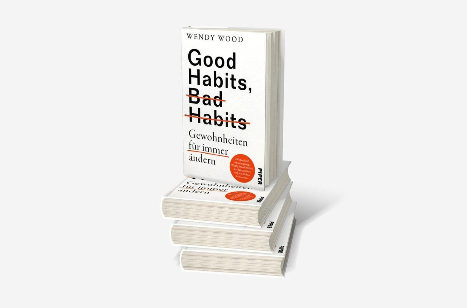 Bild: 9783492070799 | Good Habits, Bad Habits - Gewohnheiten für immer ändern | Wendy Wood