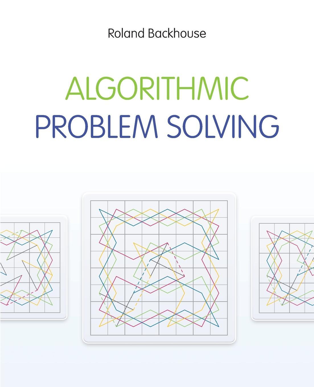 Cover: 9780470684535 | Algorithmic Problem Solving | Roland Backhouse | Taschenbuch | 432 S.