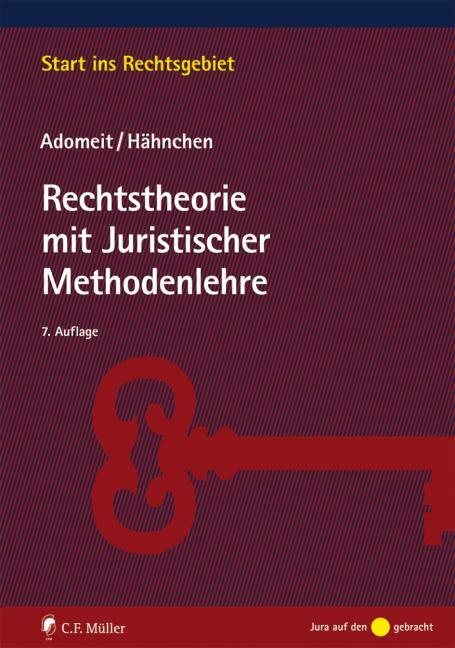Cover: 9783811446441 | Rechtstheorie mit Juristischer Methodenlehre | Klaus Adomeit (u. a.)