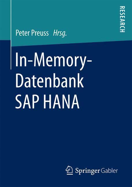 Cover: 9783658186029 | In-Memory-Datenbank SAP HANA | Peter Preuss | Taschenbuch | Paperback