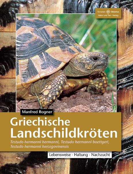 Cover: 9783937285443 | Griechische Landschildkröten | Manfred Rogner | Taschenbuch | 168 S.