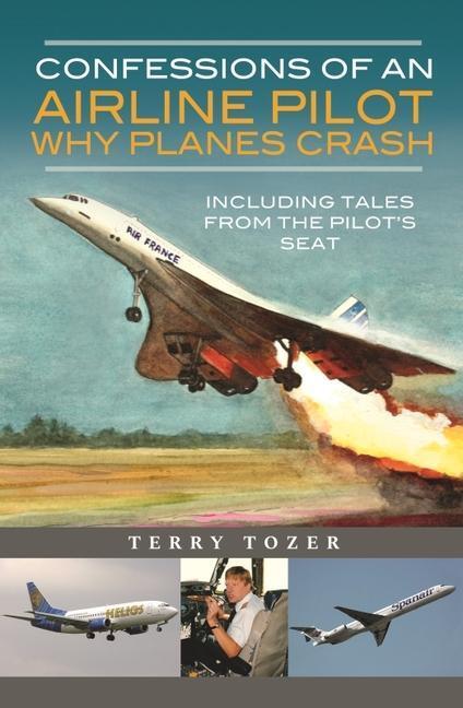 Cover: 9781399012041 | Confessions of an Airline Pilot - Why Planes Crash: Including Tales...