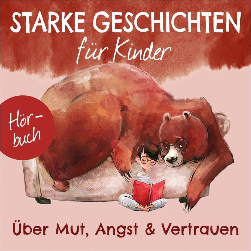Cover: 9783957348838 | Starke Geschichten für Kinder - Über Mut, Angst & Vertrauen - Hörbuch